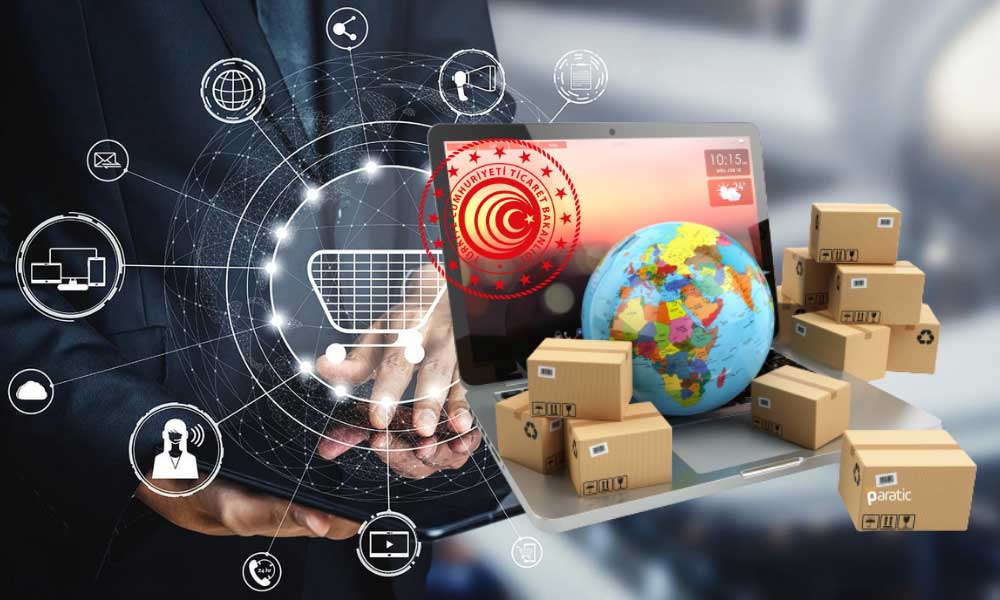 Ticaret Bakanlığı E-İhracat Payını Yükseltmeyi Hedefliyor