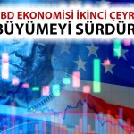 ABD Ekonomisi İkinci Çeyrek Büyümesi Beklentiyi Karşılamadı