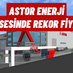 ASTOR Tavan Yaptı! Ünlü Analist Şirkete Övgü Yağdırdı