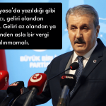 BBP Genel Başkanı: Üretenden Vergi Alınmasını Doğru Bulmuyoruz