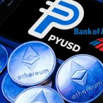 BofA, PayPal’ın Stablecoin Girişiminin Geleceğini Tahmin Etti