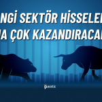 Borsada Hangi Sektörlere İlgi Devam Edecek?