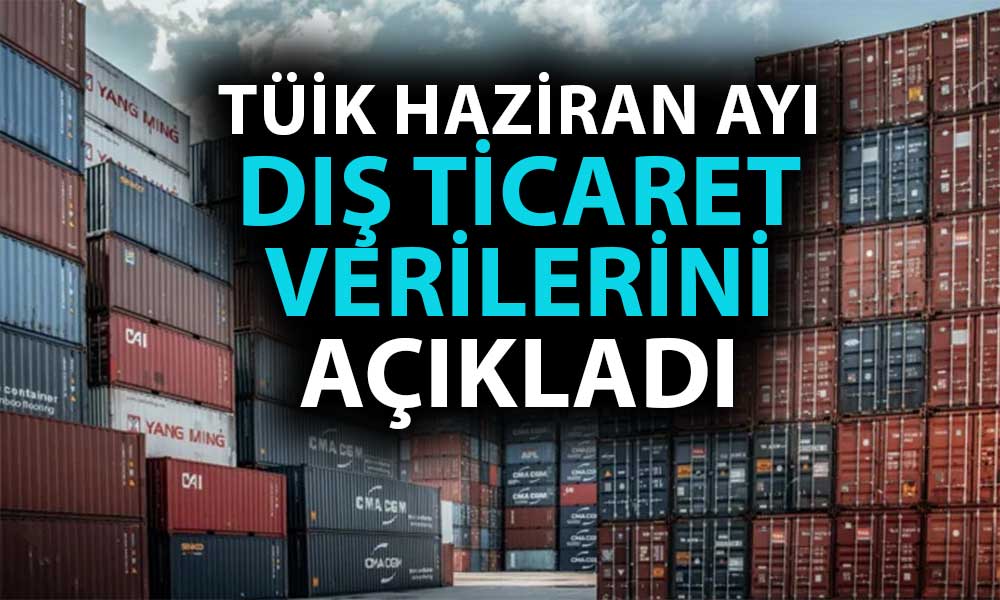 Dış Ticaret Endeksi Haziran’da Yıllık Bazda Artışını Sürdürdü