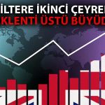İngiltere Ekonomisi İkinci Çeyrekte Sürpriz Büyüme Kaydetti
