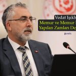 Işıkhan’dan Memur Zammı Açıklaması: Çalışanlarımızı Koruyacağız