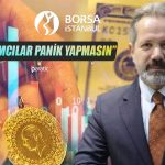 İslam Memiş’ten Borsa ve Altın Yorumu: Trend Devam Edecek
