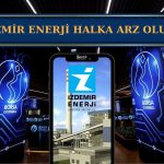 İzdemir Enerji Halka Arzında Talep Toplama Süreci Başlıyor