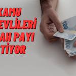 Kamu Çalışanları: Enflasyonist Ortamda Refah Payı Zorunlu