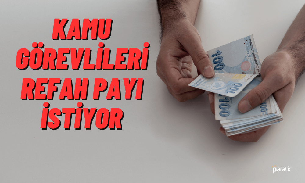 Kamu Çalışanları: Enflasyonist Ortamda Refah Payı Zorunlu