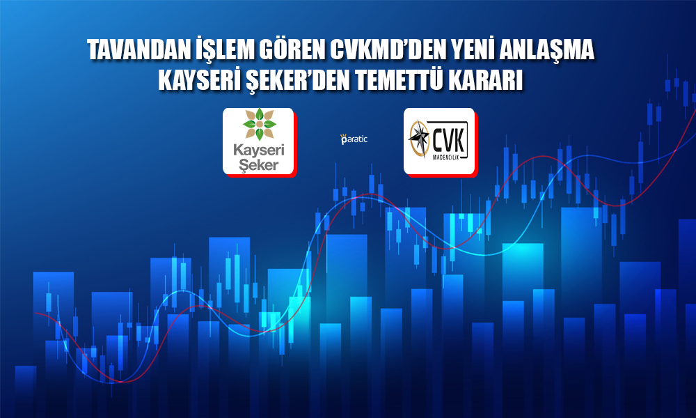 KAYSE’den Temettü Kararı! CVKMD’den Yeni Anlaşma