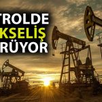 Petrol ABD Stok Raporu Öncesi Dört Ayın Zirvesinde Seyrediyor