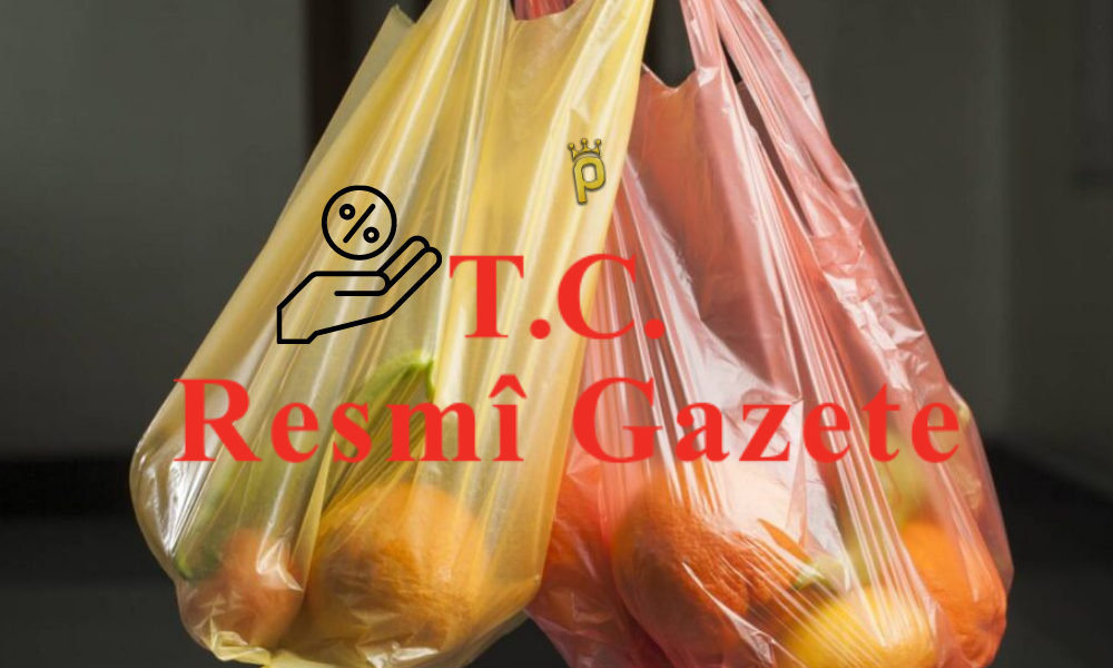 Plastik Poşete Zam Geldi! Karar Resmi Gazete’de Yayımlandı