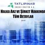 Tatlıpınar Enerji’nin Halka Arzı için Geri Sayım Başladı!