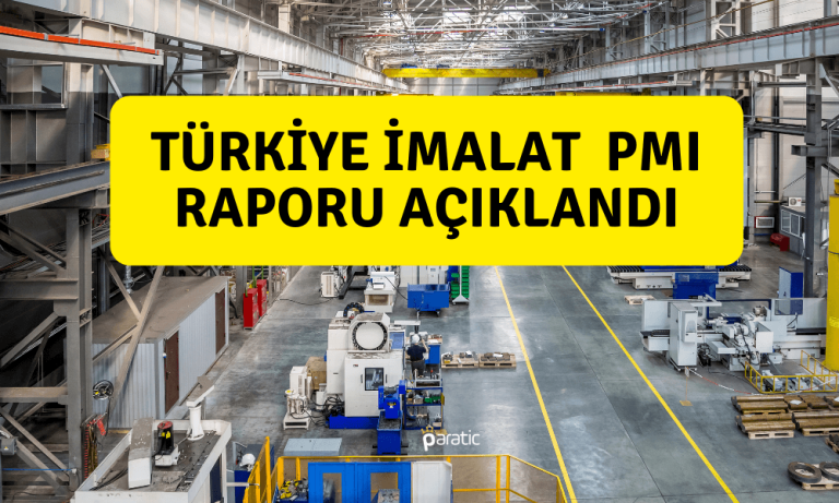 Türkiye İmalat PMI Eşik Değerin Altına İnerek İyimserliği Bozdu