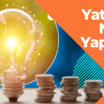 Yatırım Nasıl Yapılır? 10 Adımda Öğrenin