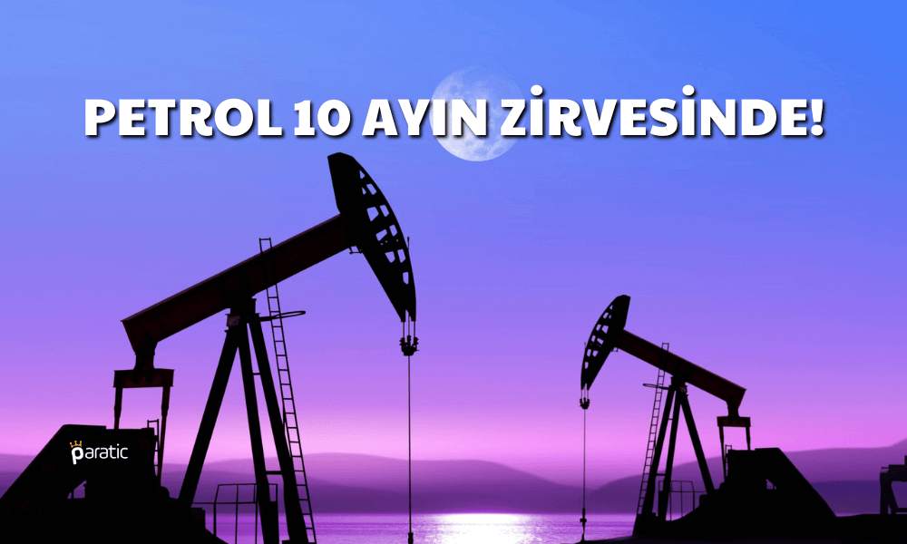 95 Doları Aşan Brent Petrol 10 Ayın Zirvesinde