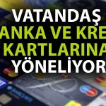 Banka ve Kredi Kartlarına İlgi Büyük: Ağustos’ta Yüzde 130 Arttı