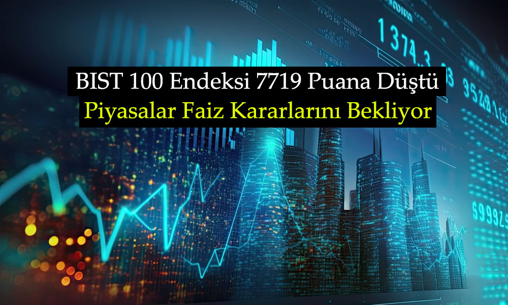Borsa FED’in Kararı Öncesinde Yüzde 0,8 Değer Kaybetti!