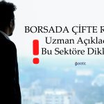 Borsada Yeni Kapanış Rekoru 8141! Uzmandan Sektör Önerisi
