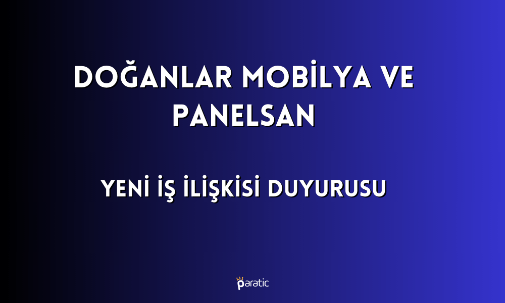 Doğanlar Mobilya ve Panelsan’dan Yeni Sipariş Duyurusu