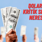 Dolarda Tırmanış Sürüyor, Kritik Seviye Neresi?