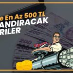Günde En Az 500 Lira Kazanmak için 25 Muhteşem Öneri