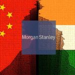 Morgan Stanley Çin ve Hindistan’daki Yatırımları Değerlendirdi