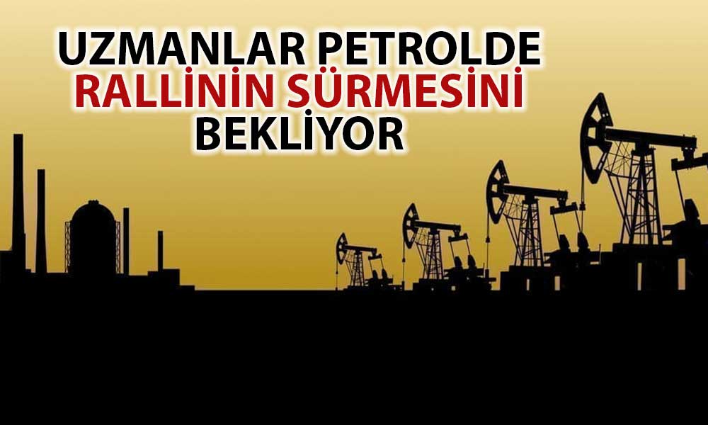 Petrol Yılın En Yükseğinde: Analistler 100 Dolar Hedefi Verdi