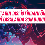 Piyasa Nabzında Son Durum! ABD İstihdamı Bekleniyor