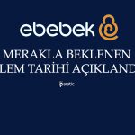Rekor Katılım Alan Ebebek’in İşlem Tarihi Açıklandı!