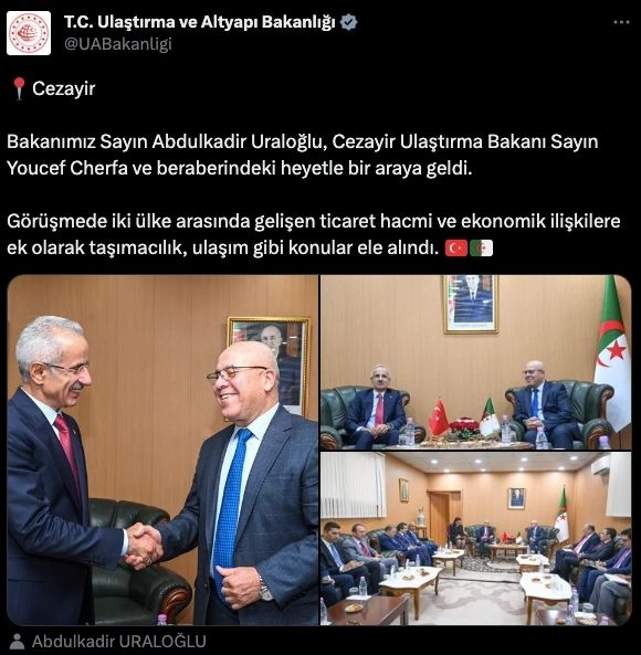Ulaştırma Bakanlığı Türkiye Cezayir Görüşmesi Tweeti