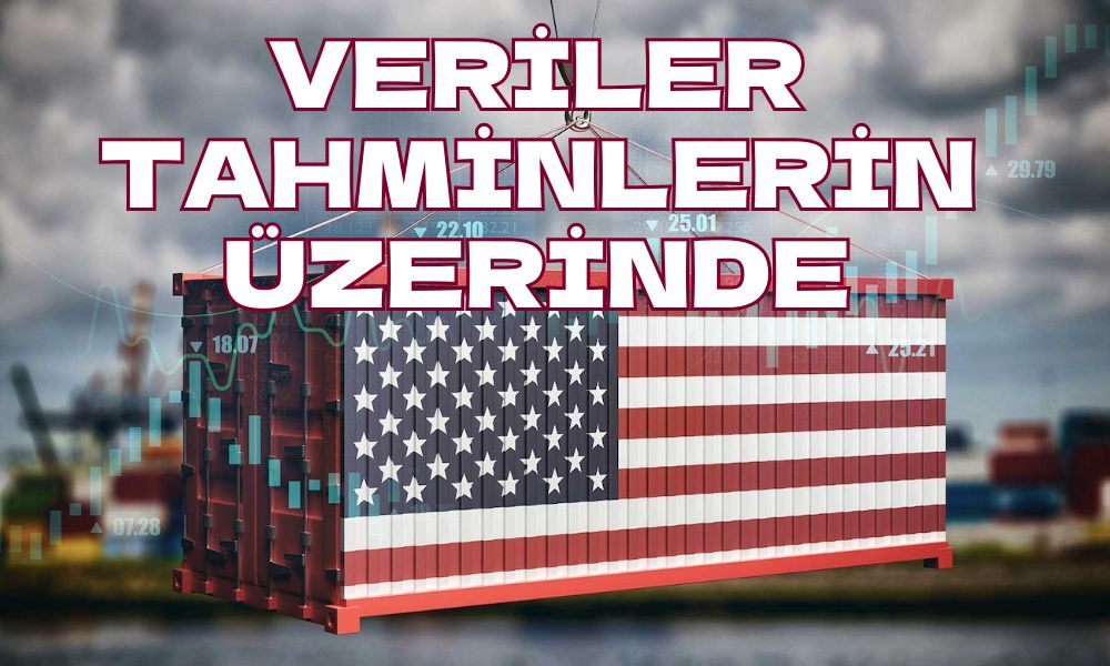 ABD’nin Bu Ekonomik Verisi İki Aylık Düşüşün Ardından Yükseldi!