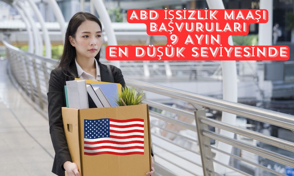 ABD İşsizlik Maaşı Başvuruları Beklentinin 12 Bin Altında