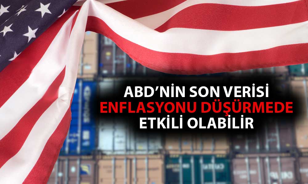 ABD İthalat Fiyatları Doların Güçlenmesinden Olumsuz Etkilendi