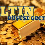 Altın Düşüşe Geçse de Gözler Kara Harekatında