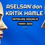 Aselsan Büyümekte Kararlı! Teknoloji Şirketini Satın Aldı