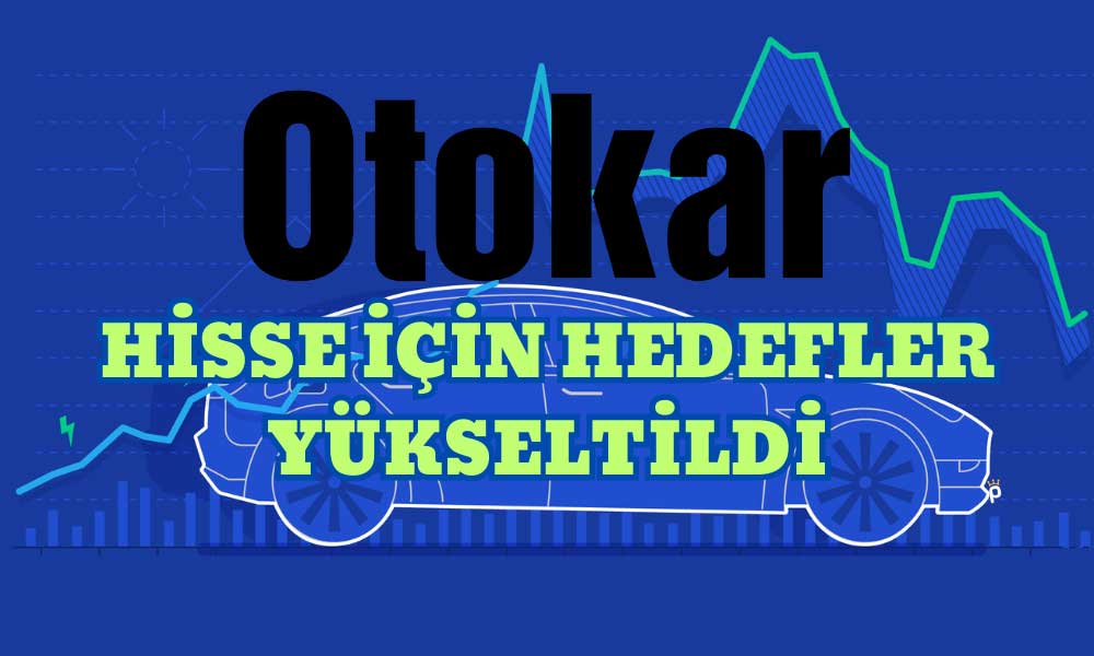 Bilanço Sonrası Otokar için Hedefler Yükseltildi