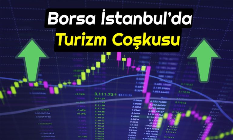 Borsa İstanbul’da Turizm Endeksi Yüz Güldürüyor!