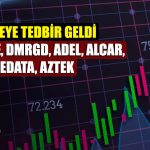 Borsa İstanbul’dan DMRGD ve Diğer 6 Hisseye Tedbir!