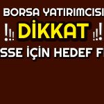 Borsada Beklenen Yükseliş Geldi! 12 Aylık Hedef Ne?