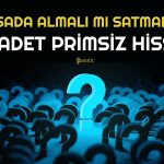 Borsada Geri Çekilme Sürüyor! Uzmandan 3 Adet Primsiz Hisse