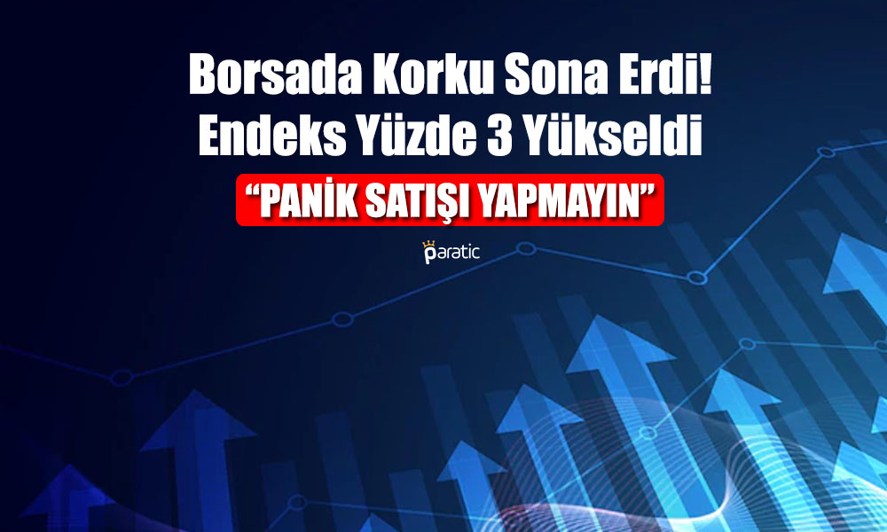 Borsada Sular Duruldu! Endeks Yüzde 3 Değer Kazandı