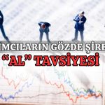 Devasa Bilanço Açıklayan Şirket için “AL” Tavsiyesi