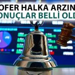 Dofer Halka Arzına 4 Kattan Fazla Talep Geldi