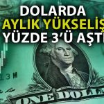 Dolar Artık Durdurulamıyor! Yeni Zirveyi Test Etti