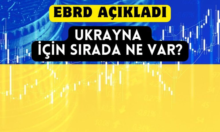 EBRD Duyurdu: Ukrayna için Finansman Hedefine Ulaştık