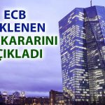 ECB’den Beklenen Karar Geldi: Faiz Oranı Ne Oldu?