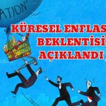 Ekonomistler Küresel Enflasyon Beklentisini Açıkladı
