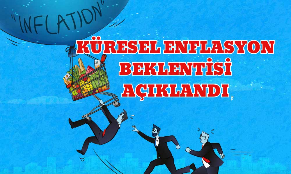 Ekonomistler Küresel Enflasyon Beklentisini Açıkladı