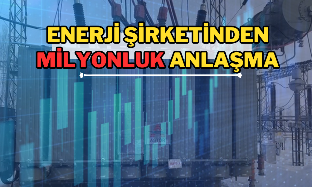 Enerji Devi Şirketten Milyonluk Anlaşma